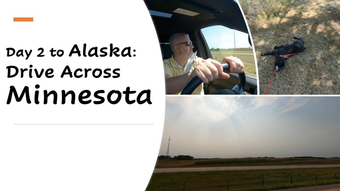 Day 2 to Alaska: Drive Across Minnesota