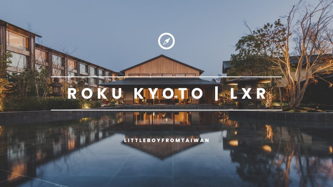 ROKU Kyoto, LXR Hotels & Resort: An Exclusive 5-Star Experience & Review ROKU Kyoto, LXR Hotels & Resort: An Exclusive 5-Star Experience & Review