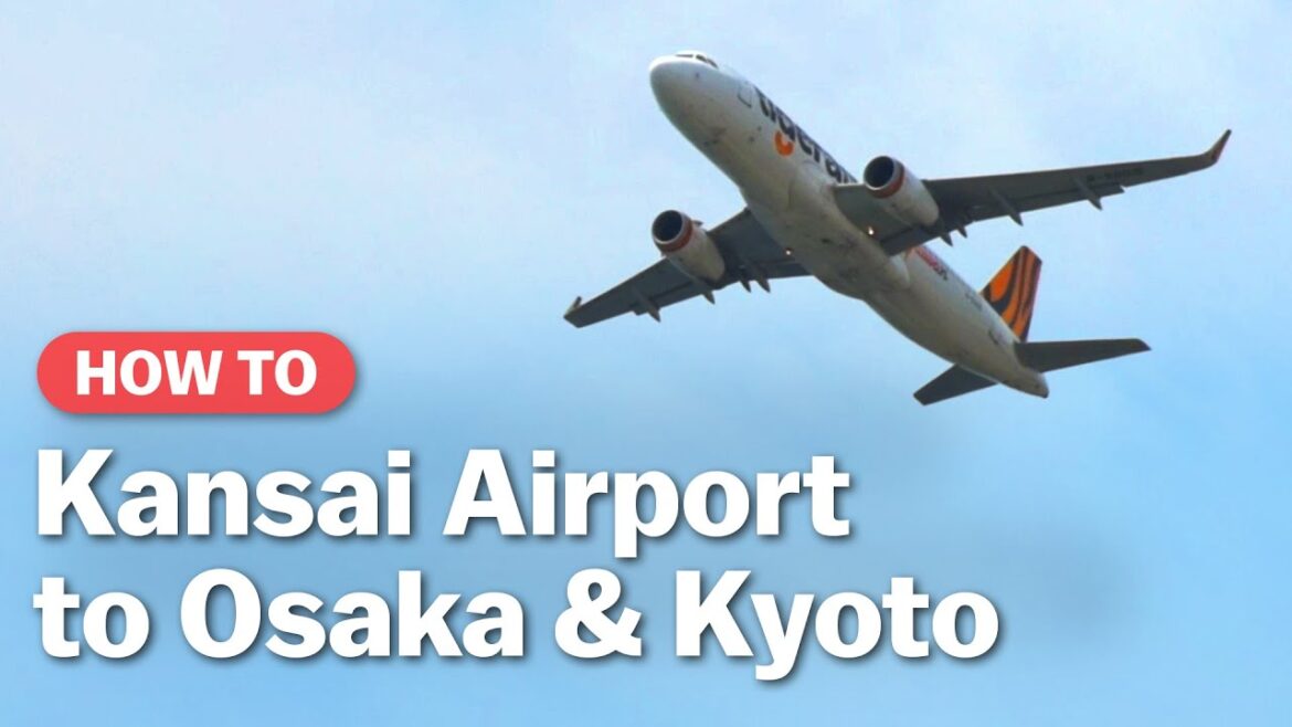 How to get from Kansai Airport to Osaka & Kyoto | 2023 UPDATE | japan-guide.com