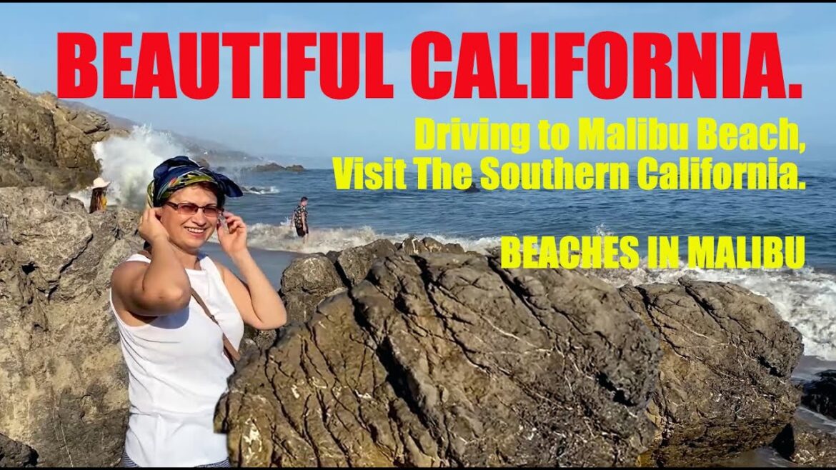 Driving to Malibu Beach, Visit The Southern California. BEACHES IN MALIBU Driving to Malibu Beach, Visit The Southern California. BEACHES IN MALIBU