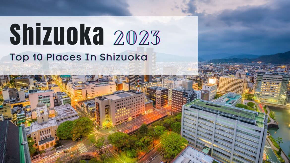 Shizuoka City Guide, Mount Fuji's neighbour,Green tea fields and ocean breeze. - 2023