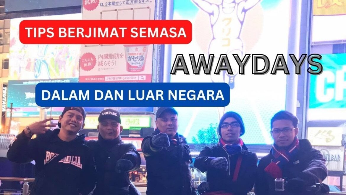 BAGAIMAN NAK BERJIMAT SEMASA AWAYDAYS