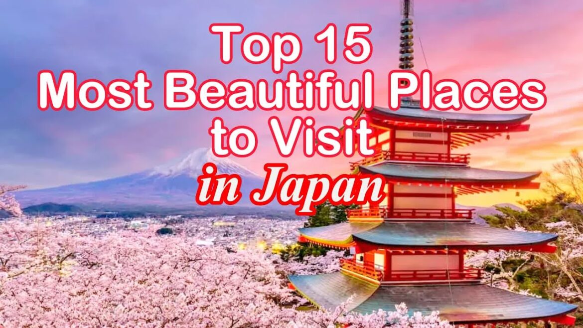 Would you like to visit Japan?| Top 15 most beautiful places