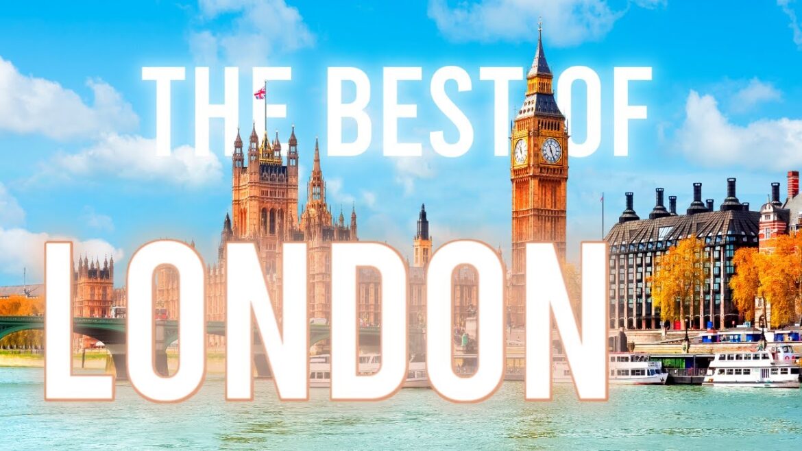 London Travel Guide: Best Destination To Visit In London England 2023