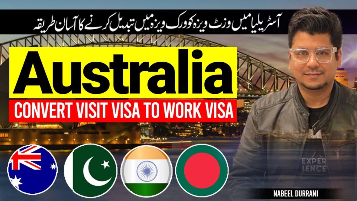 Australia - Convert Visit visa to Work Visa work in Australia Visit Australia visa process