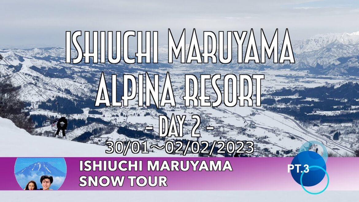 Ishiuchi Maruyama Alpina Resort - Day 2 - : Ishiuchi Maruyama Snow Tour Pt.3