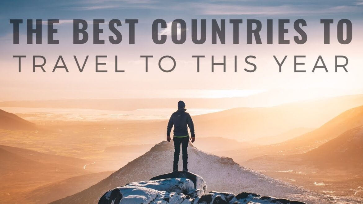The Best Countries To Travel This Year!