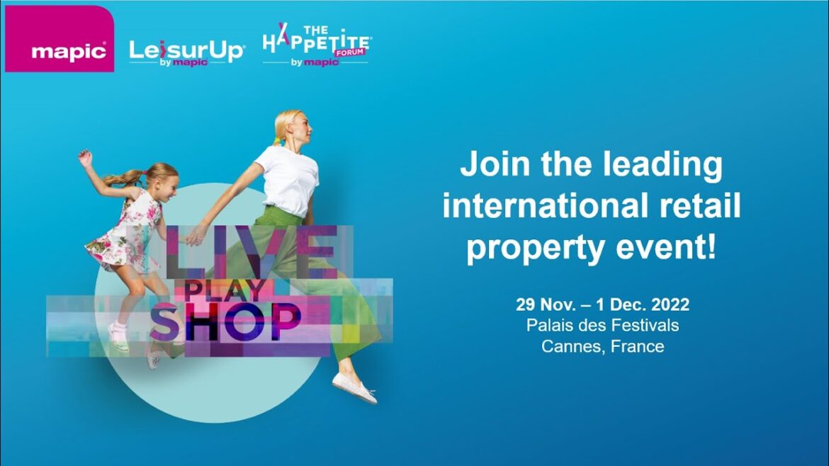 MAPIC 2022 – Trailer: Join the leading international retail property event! MAPIC 2022 - Trailer: Join the leading international retail property event!