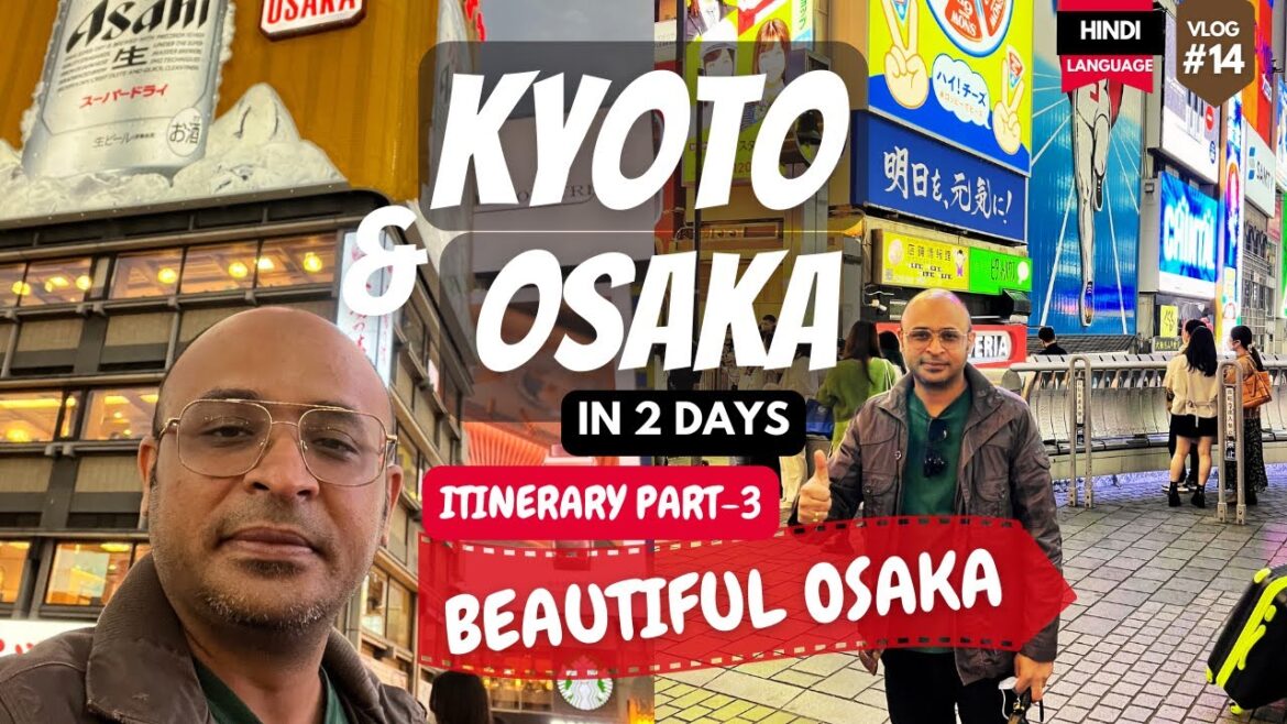 KYOTO & OSAKA ITINERARY for 2 days- Part 3 | OSAKA CITY WALK KYOTO & OSAKA ITINERARY for 2 days- Part 3 | OSAKA CITY WALK
