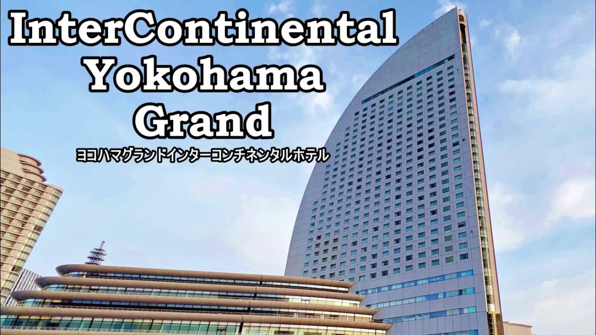 ヨコハマグランドインターコンチネンタルホテルに宿泊Part1。港が見えるハーバービュールーム。