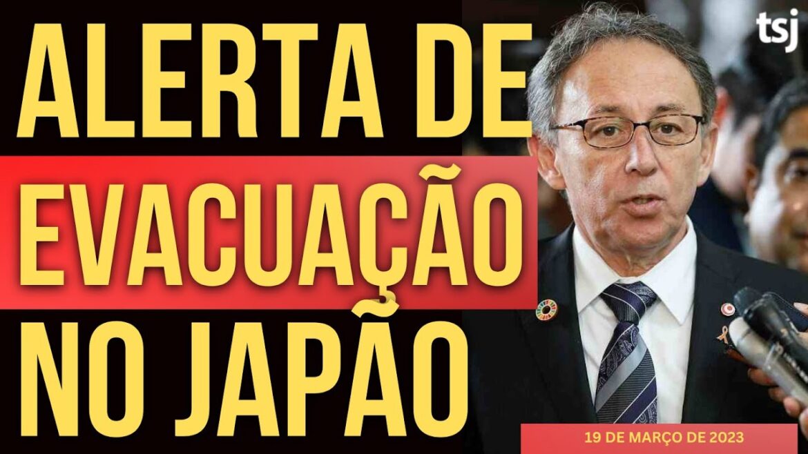 ALERTA DE EVACUAÇÃO NO JAPÃO – 19/MARÇO ALERTA DE EVACUAÇÃO NO JAPÃO - 19/MARÇO