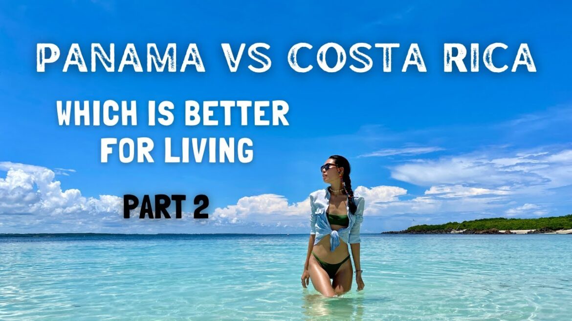 Part 2 – Panama VS Costa Rica – 9 Retirement Factors – Which one is better for living & retirement Part 2 - Panama VS Costa Rica - 9 Retirement Factors - Which one is better for living & retirement