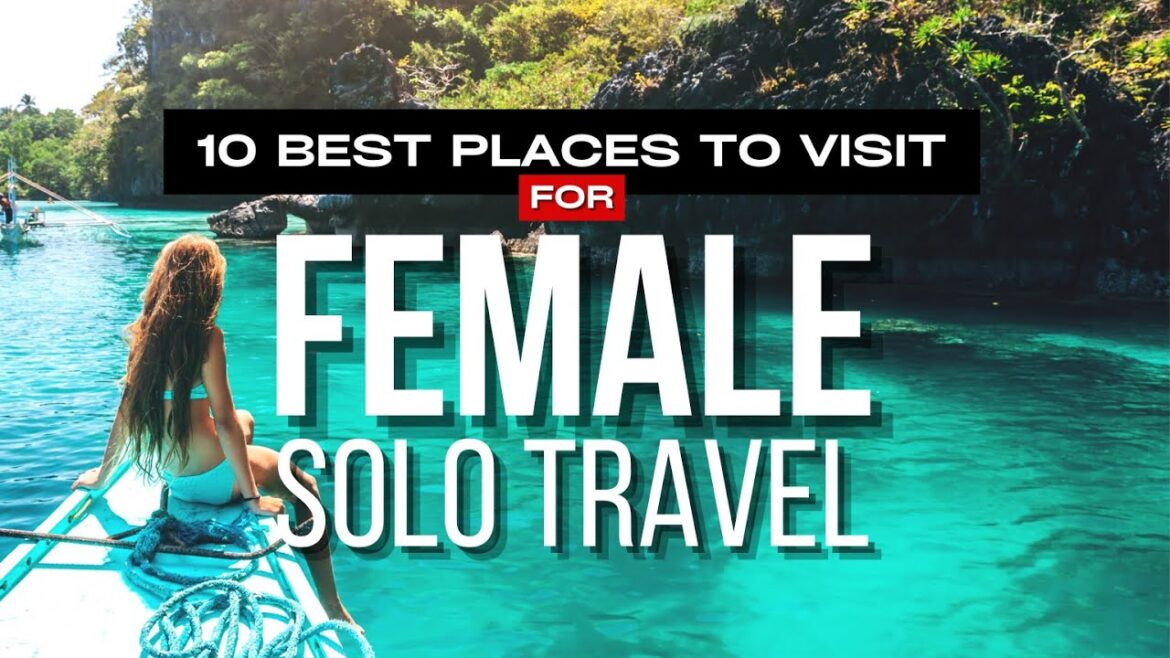 10 Best Places To Visit For Female Solo Traveler In Asia! 10 Best Places To Visit For Female Solo Traveler In Asia!