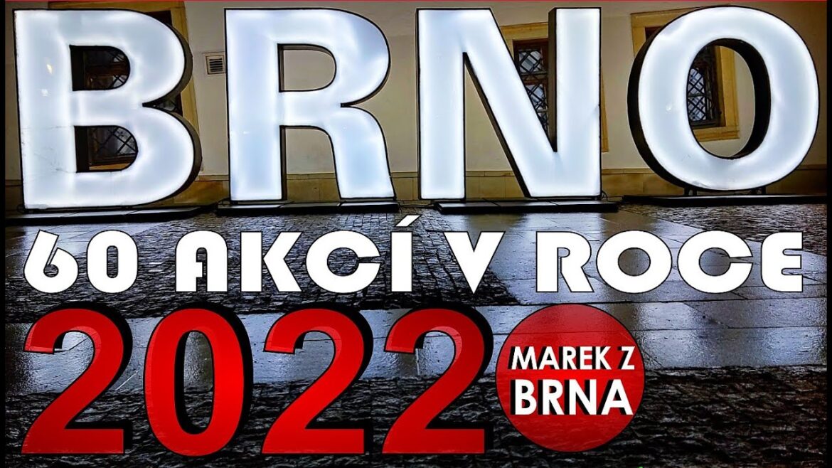 Město Brno v roce 2022 - shrnutí 60 akcí - Marek z Brna