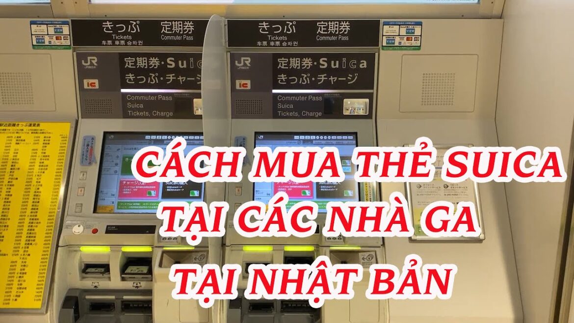 HƯỚNG DẪN MUA THẺ SIUCA THẺ TẦU  TẠI CÁC NHÀ GA TẠI NHẬT BẢN