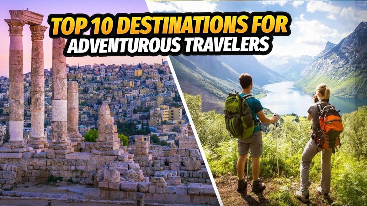 Top 10 Adventure Destinations in the World ✨ Top 10 Adventure Destinations in the World ✨