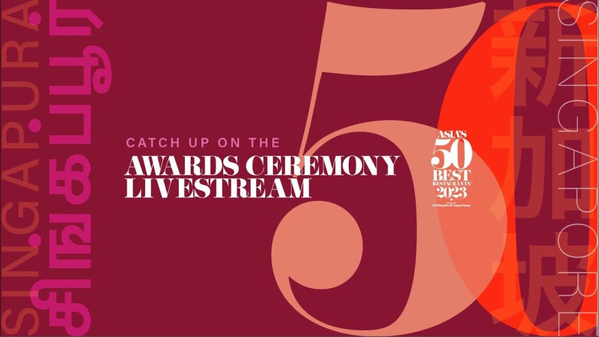 Asia’s 50 Best Restaurants 2023 Awards LIVE from Singapore Asia’s 50 Best Restaurants 2023 Awards LIVE from Singapore