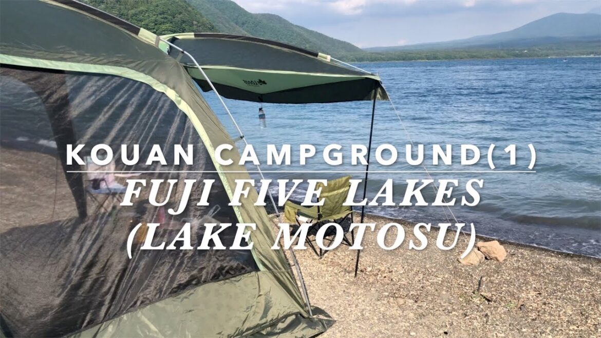 Kouan Campground pt.1  Lake Motosu( Fuji Five Lakes )