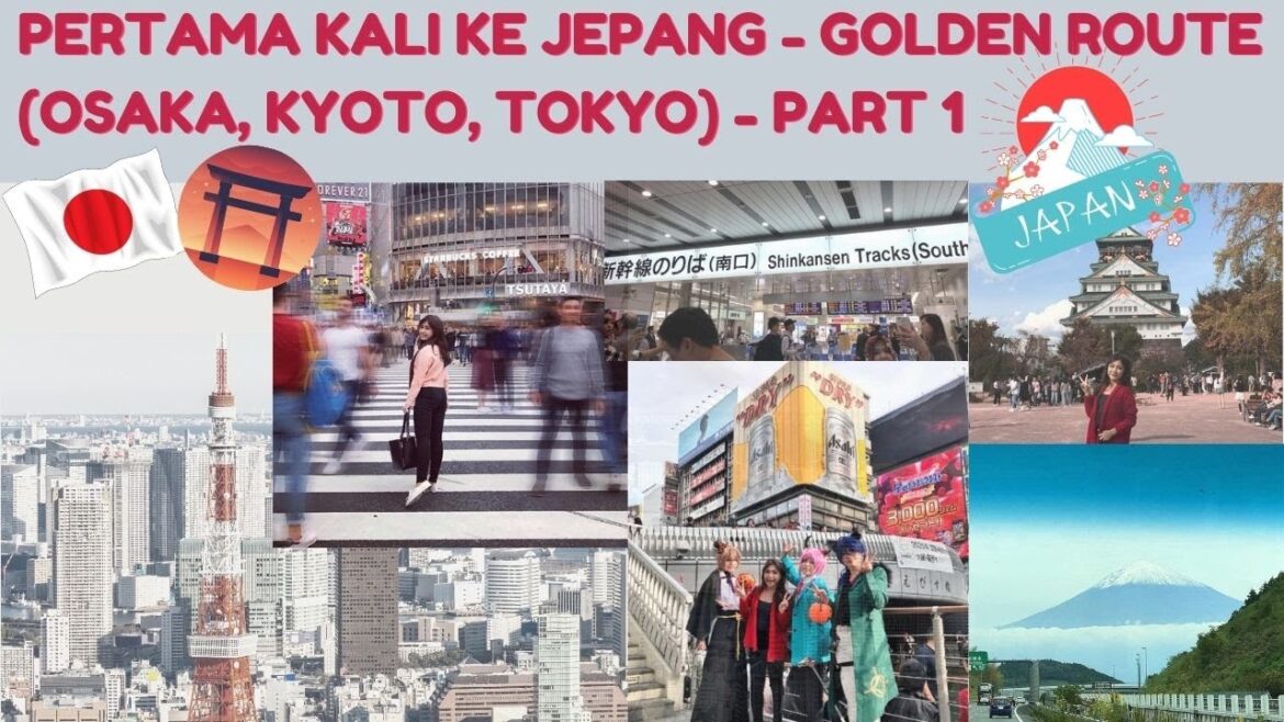 PART1 TRAVELING KE JEPANG | JAPAN GOLDEN ROUTE (OSAKA-KYOTO-TOKYO) PART1 TRAVELING KE JEPANG | JAPAN GOLDEN ROUTE (OSAKA-KYOTO-TOKYO)
