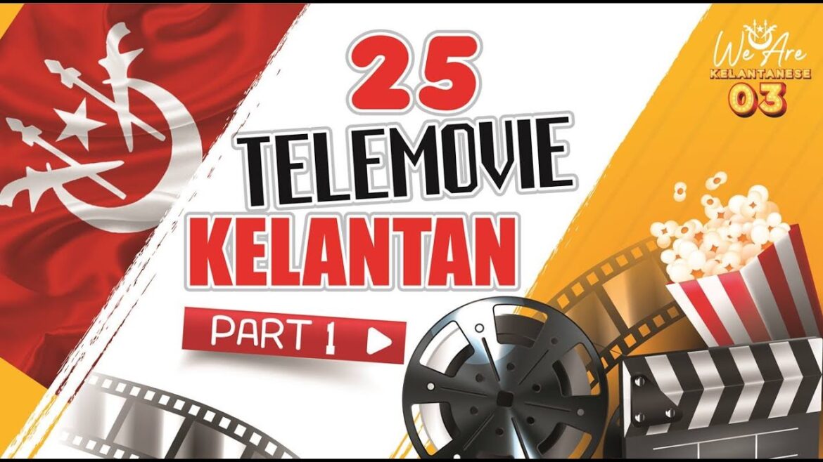 25 telemovie menggunakan loghat kelantan