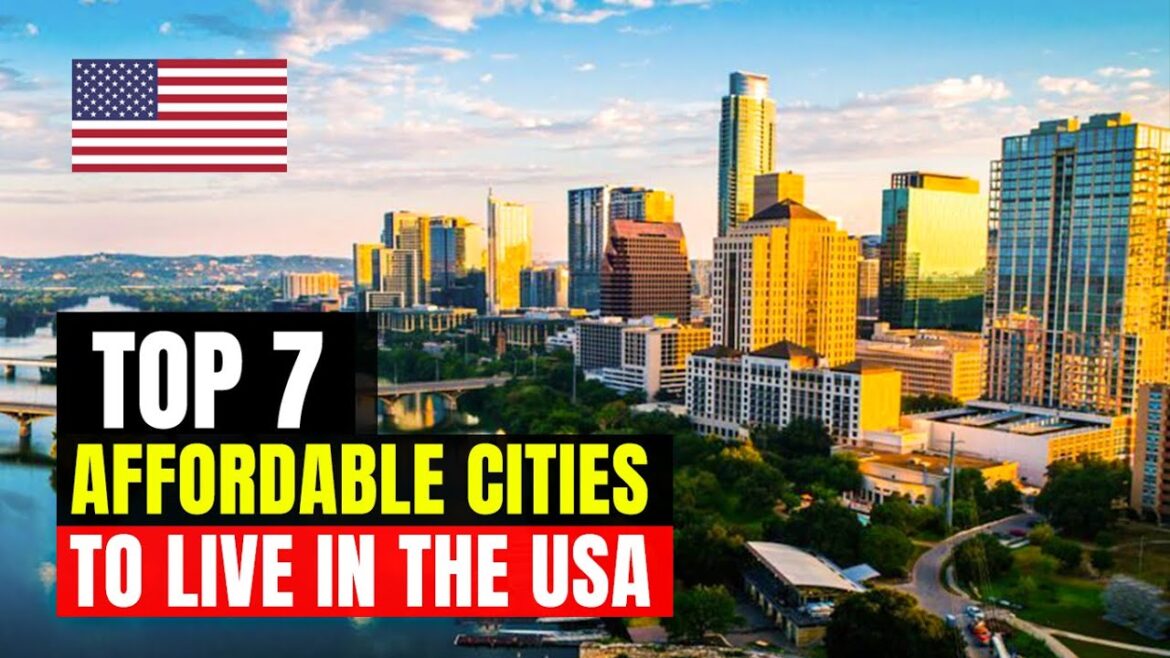 Top 7 Most Affordable Cities To Live In the US Top 7 Most Affordable Cities To Live In the US