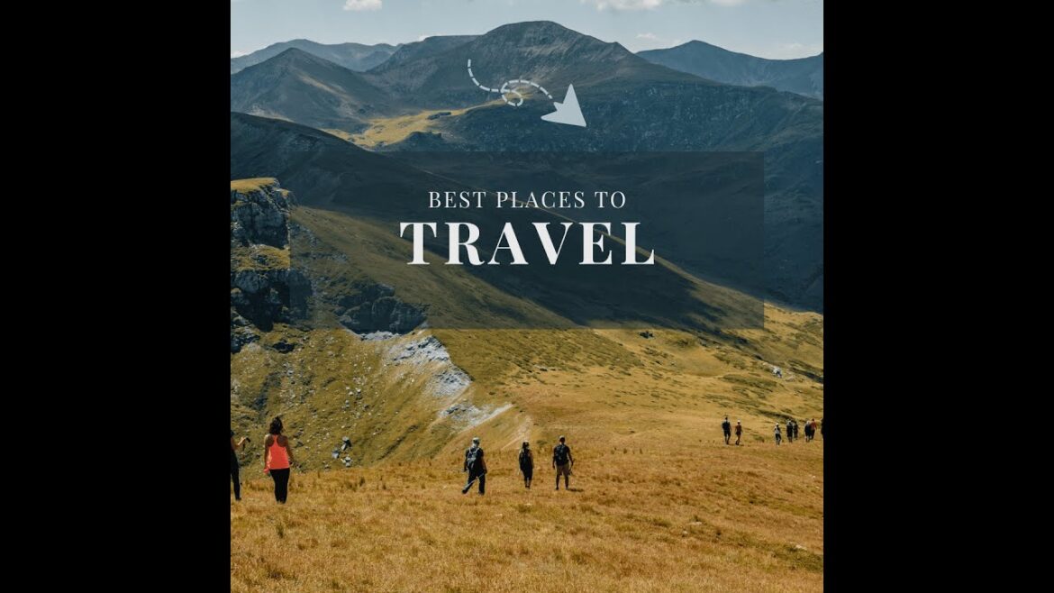 BEST PLACES TO TRAVEL AROUND THE WORLD