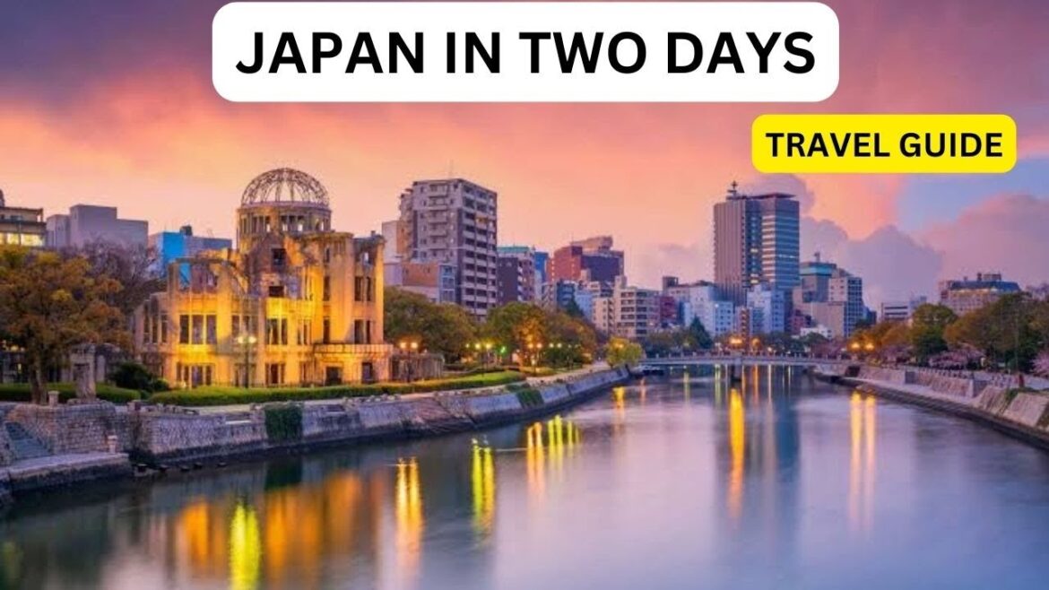 JAPAN IN TWO DAYS | MORNING TO EVENING TRAVEL SCHEDULE | JAPAN TRAVEL GUIDE