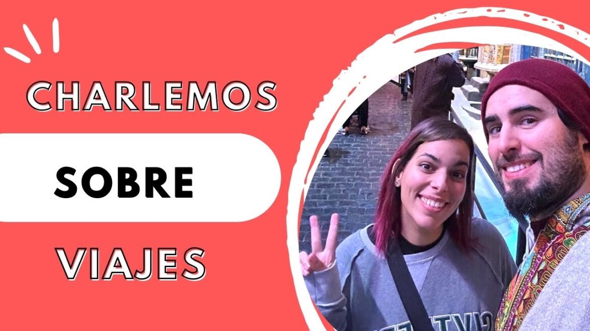 🔴 CHARLEMOS SOBRE VIAJES