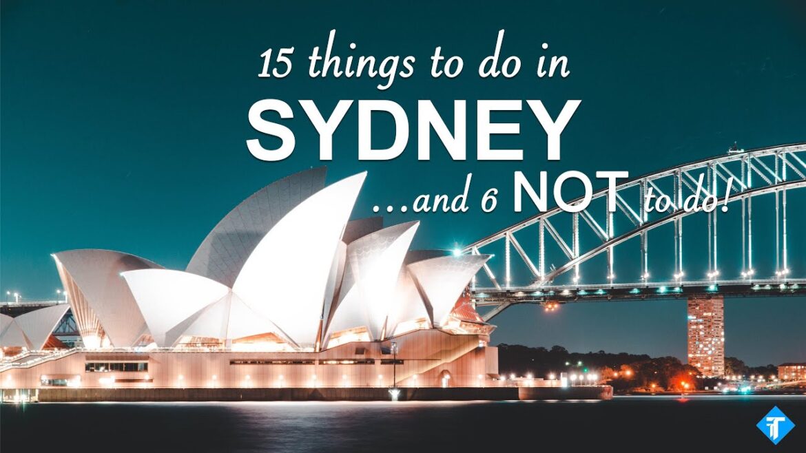 15 things to do (an 6 NOT TO DO) in Sydney – 2023 Australia Travel Guide 15 things to do (an 6 NOT TO DO) in Sydney - 2023 Australia Travel Guide