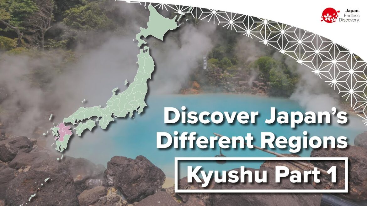 Discover Japan’s Different Regions | Kyushu Part 1 Discover Japan’s Different Regions | Kyushu Part 1