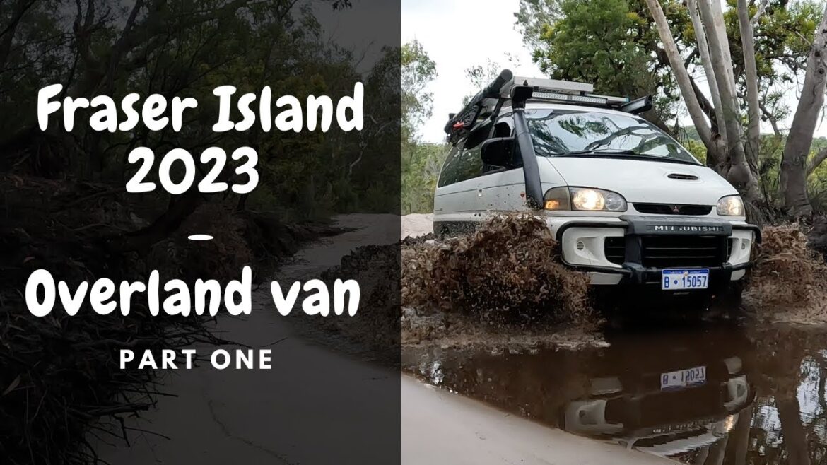 Epic overland paradice - Fraser Island 2023 Part 1