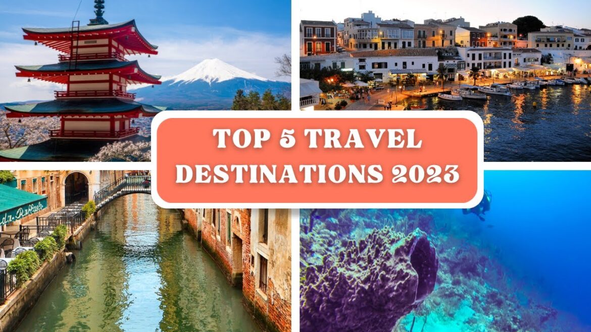 Top 5 Best Tourist Destinations for 2023 Top 5 Best Tourist Destinations for 2023
