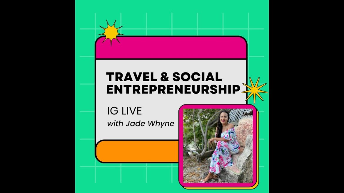Travel + Social Entrepreneurship with Jade Whyne