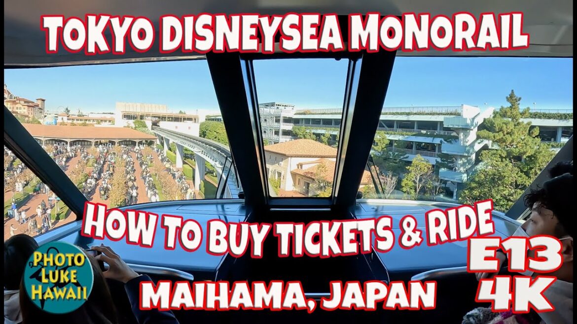 Tokyo Disneyland DisneySea and How to Buy Tickets & Ride Resort Line Monorail E13 Maihama Japan