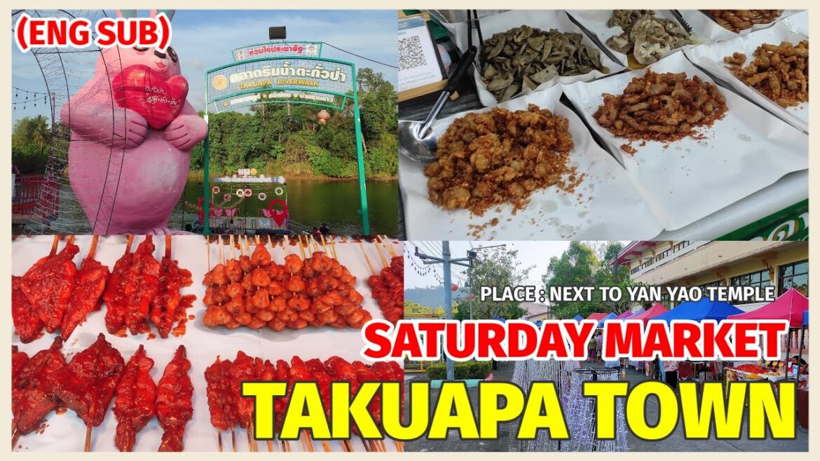 Saturday Market in Takuapa Town | Where to find local food? Saturday Market in Takuapa Town | Where to find local food?