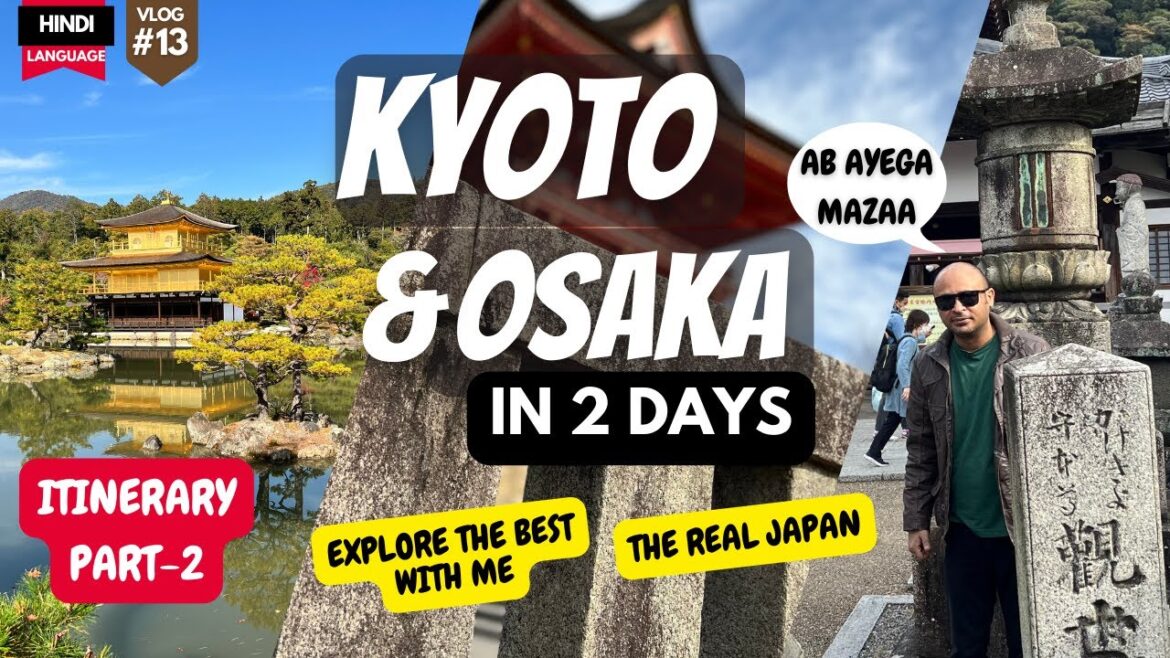 KYOTO & OSAKA ITINERARY for 2 days- THE REAL JAPAN | PART 2 KYOTO & OSAKA ITINERARY for 2 days- THE REAL JAPAN | PART 2