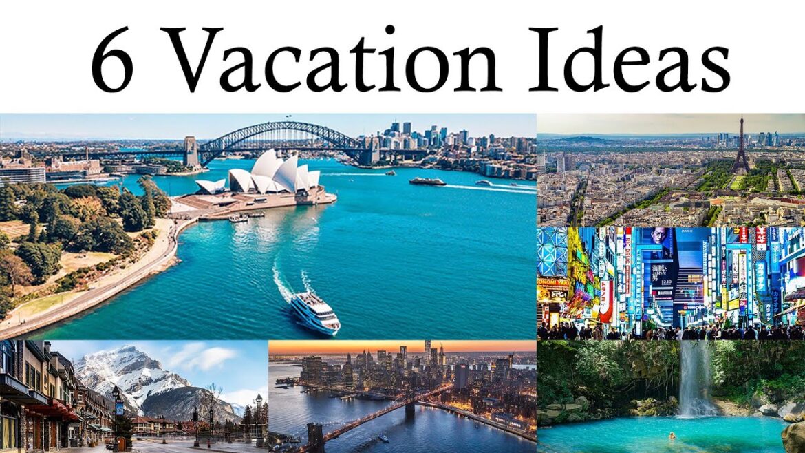 Travel the World: 6 Top Vacation Destinations to Add to Your Bucket List