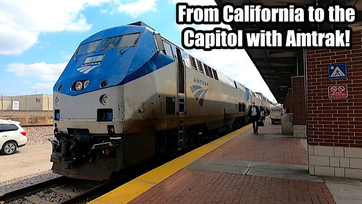 From California to the Capitol with Amtrak! From California to the Capitol with Amtrak!