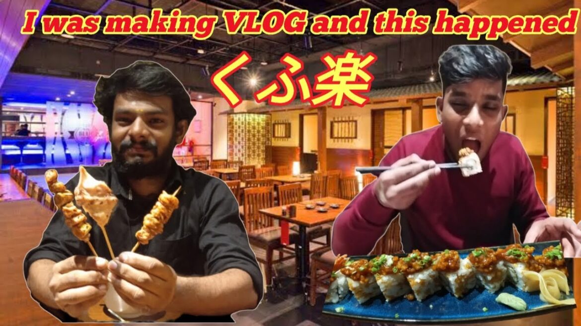 JAPANESE Food vlog tamil | Kuuraku restaurant| Chennai JAPANESE Food vlog tamil | Kuuraku restaurant| Chennai