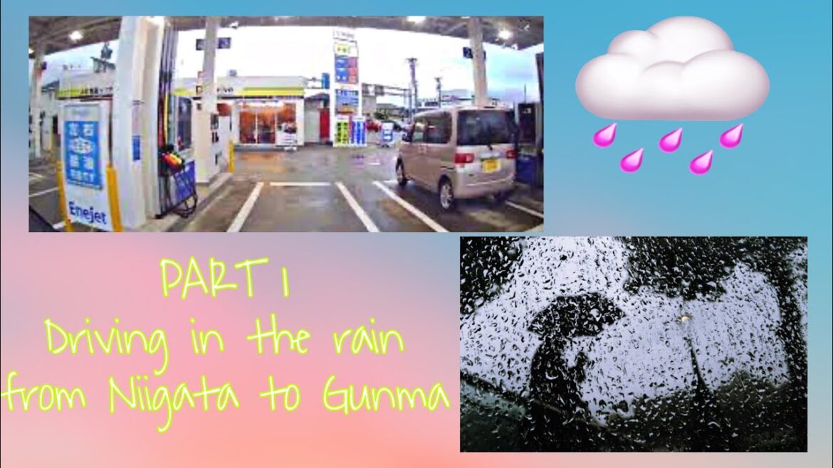 PART 1: Driving in the rain from Niigata to Gunma