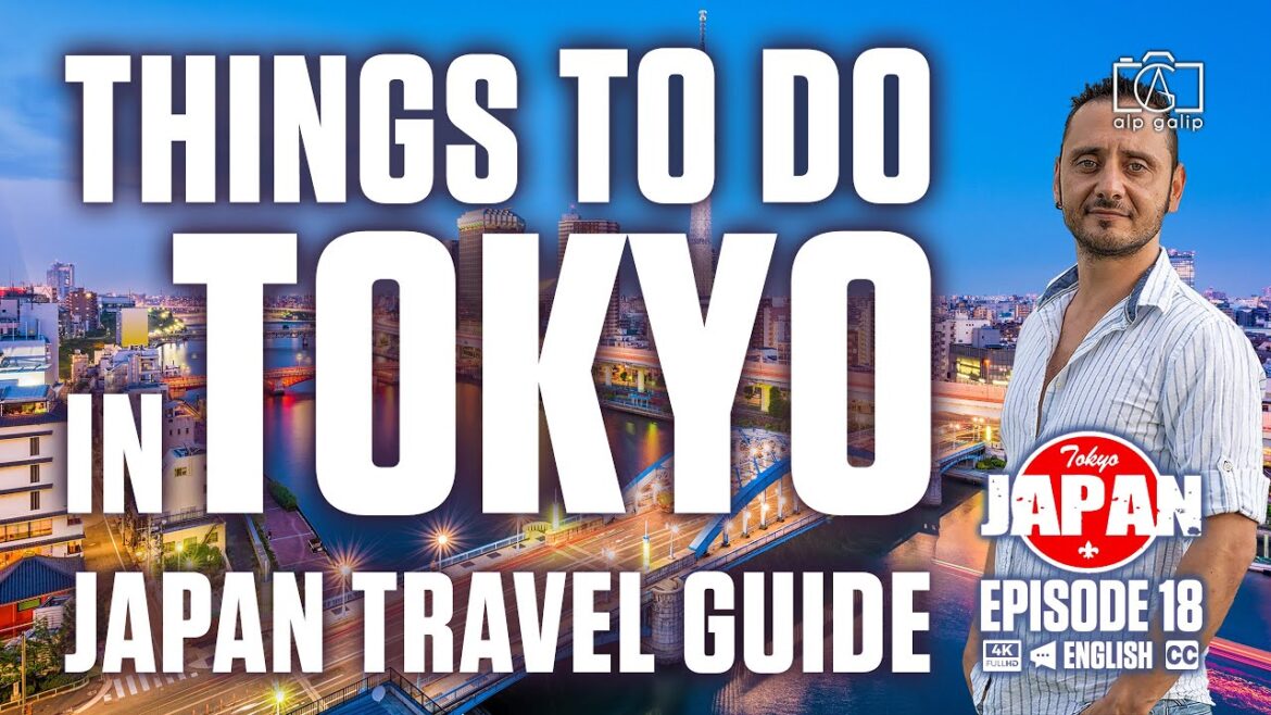 Things to do in Tokyo | Japan Travel Guide 2023 Things to do in Tokyo | Japan Travel Guide 2023