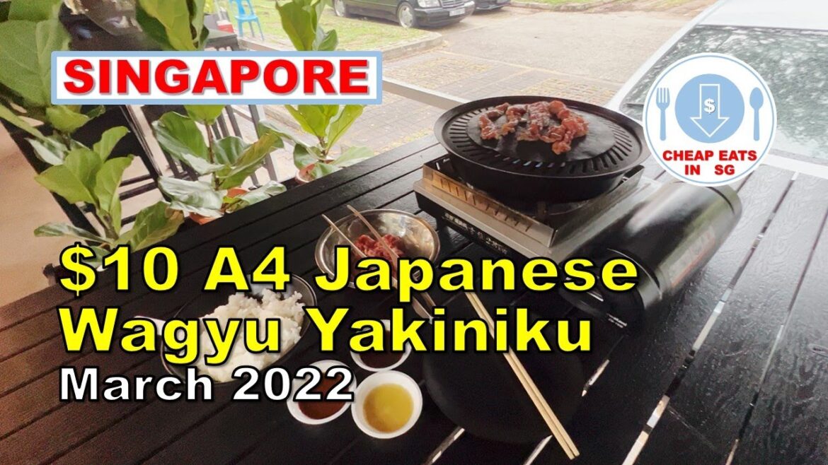 Cheap Meals in Singapore $10 A4 Japanese Wagyu Yakiniku with Niigata Rice Mar 2022 Cheap Meals in Singapore $10 A4 Japanese Wagyu Yakiniku with Niigata Rice Mar 2022