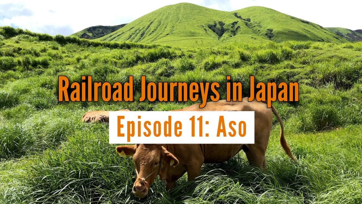 Railroad Journeys in Japan | Episode 11: Aso, Kyushu
