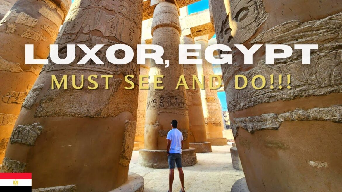 2 Days In Luxor, Egypt 🇪🇬 | 7 Things you MUST SEE and DO!