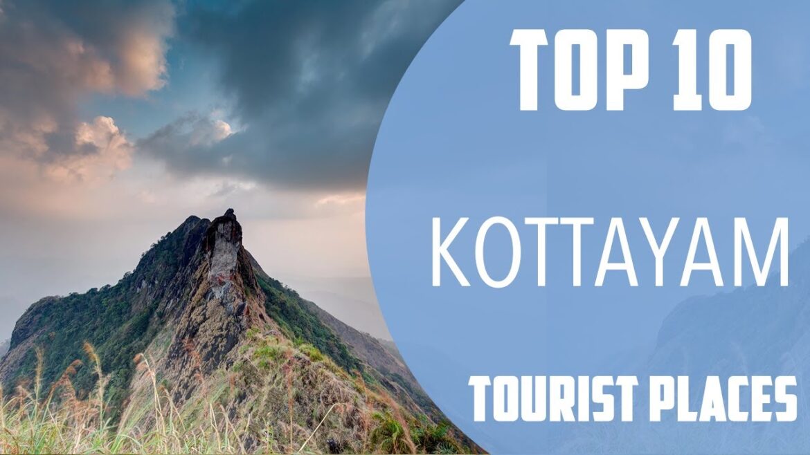 Top 10 Best Tourist Places to Visit in Kottayam | India - English