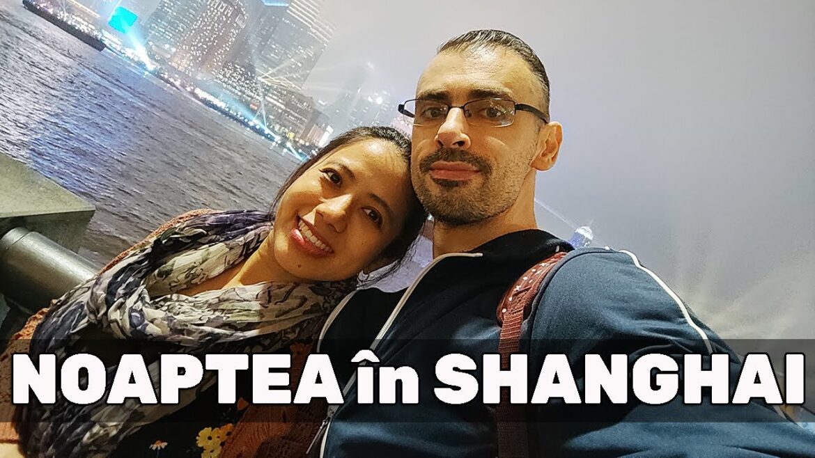 NOAPTEA prin SHANGHAI