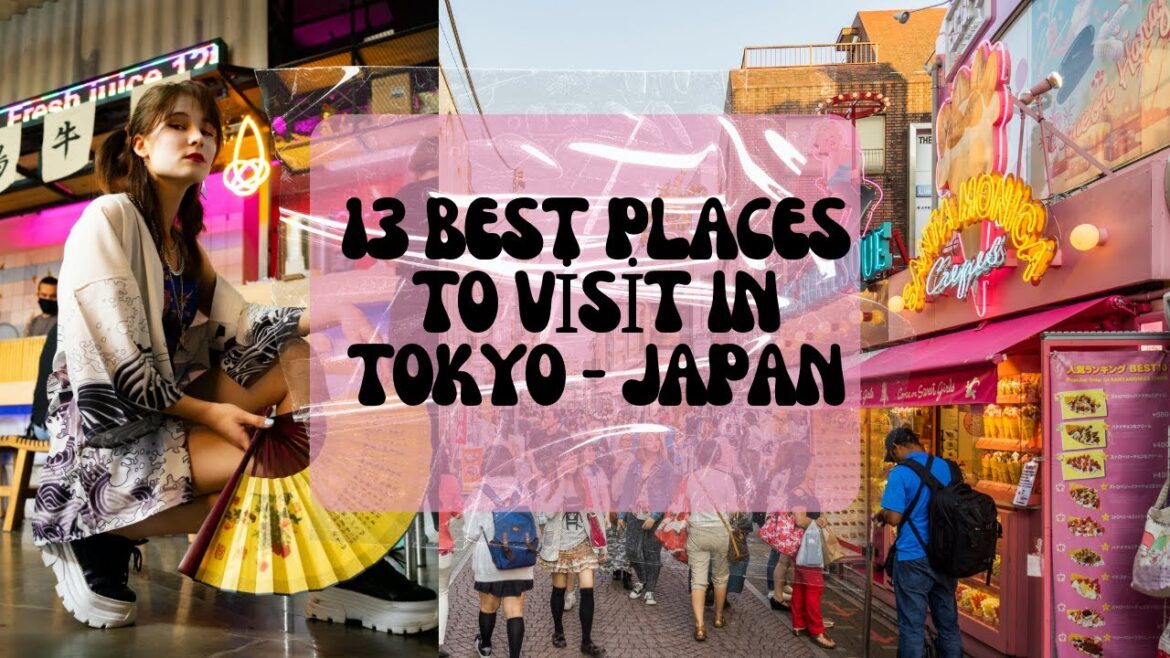 13 Best Places To Visit In Tokyo – Japan 13 Best Places To Visit In Tokyo - Japan