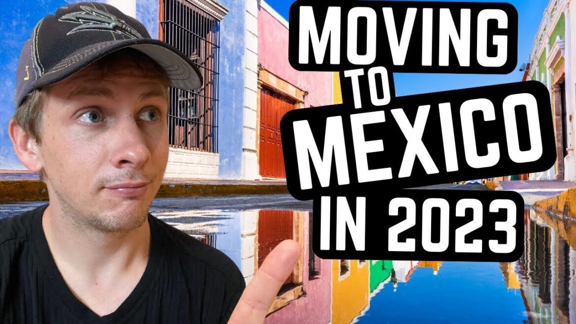 MOVING TO MEXICO just got HARDER
