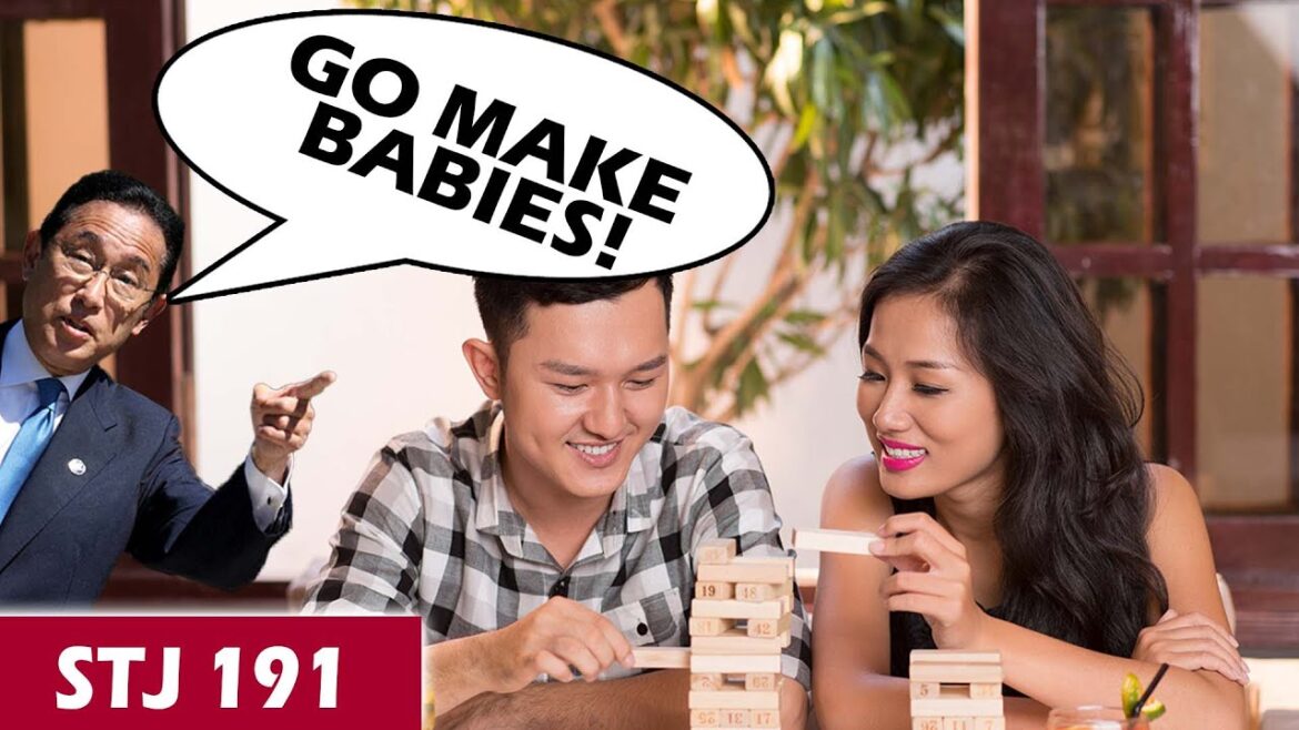 Japan's "Drastic Calls" for Making Babies | STJ 191