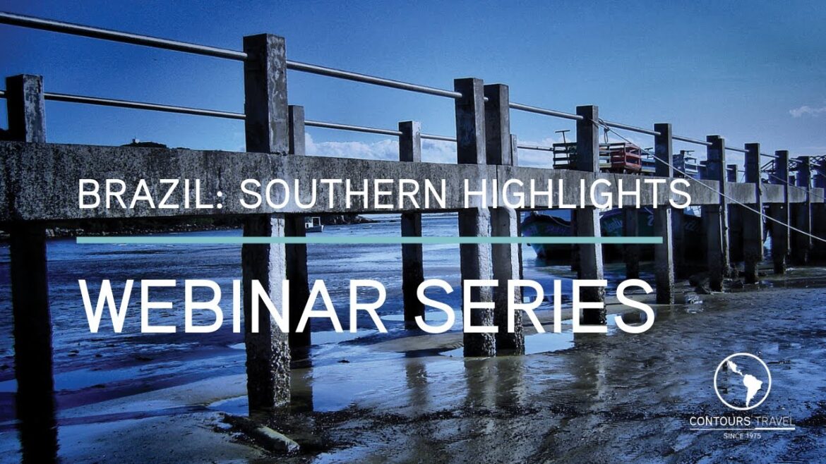 Brazil Southern highlights - Contours Travel Webinar Series